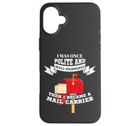 Mailman Mail Carrier Was Polite Now Mail Carrier Coque pour iPhone 16 Plus