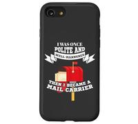 Mailman Mail Carrier Was Polite Now Mail Carrier Coque pour iPhone SE (2020) / 7/8