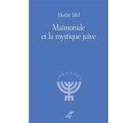 Maïmonide et la mystique juive Nouvelle edition 2026 - Moshe Idel - Cerf - broché - Essai