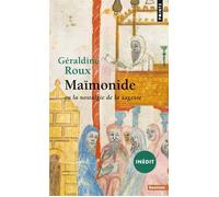 Maïmonide Ou la nostalgie de la sagesse - Géraldine Roux - Points - Poche - Etude