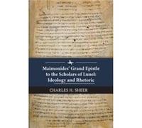 Maimonides' Grand Epistle To The Scholars Of Lunel
