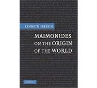 Maimonides on the Origin of the World Kenneth Seeskin (Auteur)