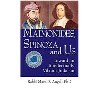 Maimonides, Spinoza And Us