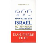 Main Basse Sur Israël - Netanyahou Ou La Fin Du Rêve Sioniste
