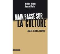 Main basse sur la culture Michaël Moreau (Auteur), Raphaël Porier (Auteur)
