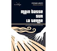 Main basse sur la terre: Land grabbing et nouveau colonialisme
