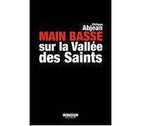 Main basse sur la vallée des saints - Philippe Abjean - Le Temps Editeur-An Amzer - broché - Monographie