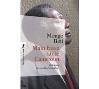 Main Basse Sur Le Cameroun - Autopsie D'une Décolonisation