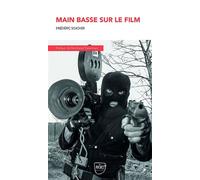Main basse sur le film Préface de Bertrand Tavernier - Frédéric Sojcher - Genese - broché - Essai