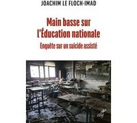 Main basse sur l'Éducation nationale Joachim Imad (Auteur)