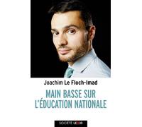 Main basse sur l'éducation nationale - Joachim Le Floch-Imad - Cerf - Poche - Essai