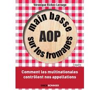 Main Basse sur les fromages AOP - Collectif - Erick Bonnier Eds - broché - Essai