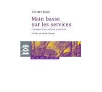 Main Basse Sur Les Services - Chronique D'une Réforme Silencieuse