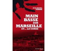 Main basse sur Marseille et... la Corse