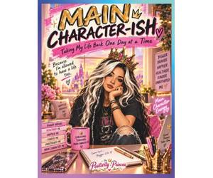 MAIN CHARACTER-ISH: Taking My Life Back One Day At A Time
