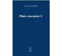 Main courante Jean-Louis Schefer (Auteur)