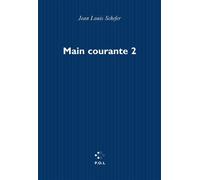 Main courante Novembre 1998 - 1ᵉʳ avril 1999 - Jean-Louis Schefer - P.o.l. - broché - Roman