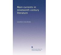 Main Currents in Nineteenth Century Literature, Volume 2