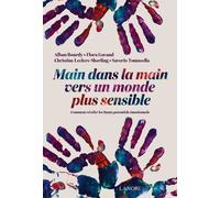 Main dans la main vers un monde plus sensible - Comment révéler les hauts potentiels émotionnels