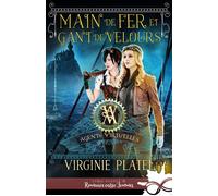 Main de fer et gant de velours Agents Virtu'elles, T3 - Virginie Platel - MxM Bookmark - broché - Roman