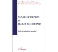Main D'oeuvre Étrangère Et Diversité Des Compétences - Quelle Valorisation Dans Les Entreprises ?