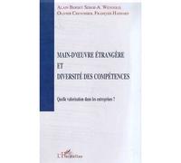 Main-d'Œuvre etrangere et diversite des competences Quelle valorisation dans les entreprises ? - François Hainard - L'harmattan - broché - Etude