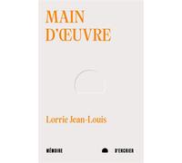 Main d'œuvre - Jean-Louis Lorrie - Mémoire d'encrier - broché - Poésie