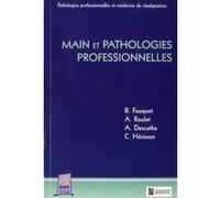 Main et pathologies professionnelles FOUQUET B & COL (Auteur)