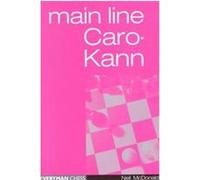 Main Line Caro-Kann, Everyman Chess Series Neil McDonald (Auteur)