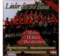 Main-Moldau-Musikanten - Lieder die Wir Lieben