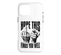 Main Sarcastique FU Doigt d'honneur espère Que Cela Vous Trouve Bien Coque pour iPhone 16 Pro Max