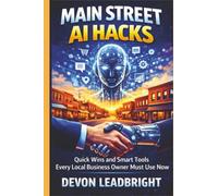 Main Street AI Hacks: Quick Wins and Smart Tools Every Local Business Owner Must Use Now