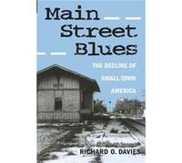 Main Street Blues by Richard O. Davies Richard O. Davies (Auteur)