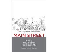Main Street by Mindy Thompson Fullilove Mindy Thompson Fullilove (Auteur)