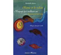 Maïna et le volcan. Mayna épi volkan-an Bilingue français-créole - Olivier Labbaye - L'harmattan - broché - Contes et légendes jeunesse