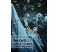 Maina-Miriam Munsky Im Kaltlicht Der Op-Lampe