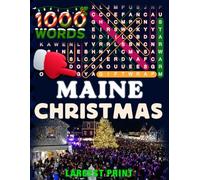 Maine Christmas Word Search (Large Print): 50 Local Word-Find Puzzles • 20 Words Each • 1000 Maine Terms • Answers Included • Easy to Read for Adults & Seniors