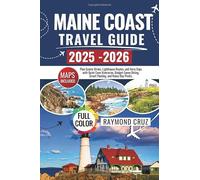 Maine Coast Travel Guide 2025-2026: Plan scenic drives, lighthouse routes, and ferry days with quiet cove itineraries, budget-savvy dining, smart packing, and rainy-day pivots.