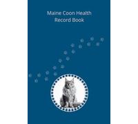 Maine Coon Health Record Book: Premium Hardcover Edition for Boy Cats - Silver Details - 101 Pages for Veterinary Visits and Medical Tracking