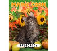 Maine Coon Kittens Photo Book: Queen Of France Cats For Anyone To Loves Decor As Gifts With High Quality Pictures And 40+ Pages To Relaxation With Stress Relief