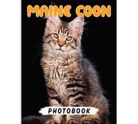 Maine Coon Kittens Photo Book: Queen Of France Cats For Anyone To Loves Decor As Gifts With High Quality Pictures And 40+ Pages To Relaxation With Stress Relief