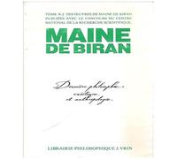 Maine De Biran: Iuvres X-2 Derniere Philosophie: Existence Et Anthropologie: 10-2 (Bibliotheque Des Textes Philosophiques)