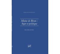 Maine de Biran. Sujet et politique - Agnès Antoine - Puf - broché - Livre