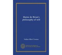 Maine de Biran's philosophy of will
