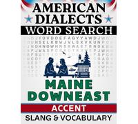 Maine “Downeast” Accent Word Search: Local Slang & Regional Vocabulary - 50 Puzzles, 1,000 Words, Answers Included (American Dialects): Large Print ... & Teens - Easy to Read, Relaxing Brain Games