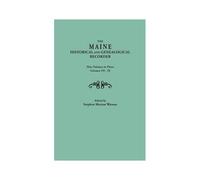 Maine Historical And Genealogical Recorder. Nine Volumes Bound In Three. Volumes Vii-Ix