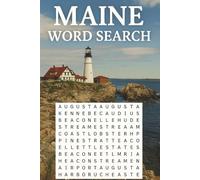 Maine State Word Search Puzzle Book: Puzzles for Teens and Adults - Fun and Educational Brain Games About Cities, Lighthouses, Wildlife, Coastlines & the Spirit of Maine | With Solutions