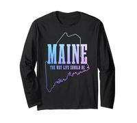 Maine The Way Live Should Be Pine Tree State Map Pride Manche Longue