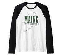 Maine The Way Live Should Be Pine Tree State Map Pride Manche Raglan