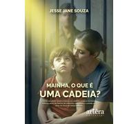 Mainha, o que é uma Cadeia? - Jesse Jane Neris de Barros Souza - Editora Appris - ebook (ePub) - Livre